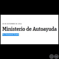 MINISTERIO DE AUTOAYUDA - Por MONTSERRAT ÁLVAREZ - Domingo, 18 de Setiembre de 2016